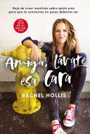 Portada del libro AMIGA LAVATE ESA CARA - Compralo en ByAnaCeci.com