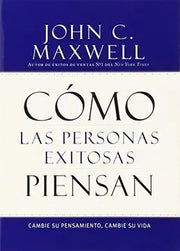 Portada del libro COMO LAS PERSONAS EXITOSAS PIENSAN: CAMBIE SU PENSMIENTO, CAMBIE SU VIDA - Compralo en ByAnaCeci.com