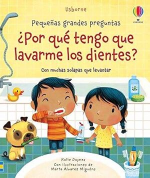 Portada del libro PEQUEÑAS GRANDES PREGUNTAS: ¿POR QUÉ TENGO QUE LAVARME LOS DIENTES? - Compralo en ByAnaCeci.com