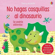 Portada del libro TOCO Y ESCUCHO: NO HAGAS COSQUILLAS AL DINOSAURIO - Compralo en ByAnaCeci.com
