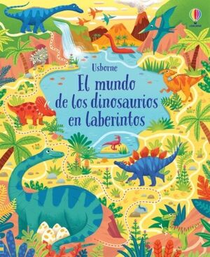 Portada del libro EL MUNDO DE LOS DINOSAURIOS EN LABERINTOS - Compralo en ByAnaCeci.com