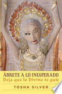 Portada del libro ABRETE A LO INESPERADO - Compralo en ByAnaCeci.com