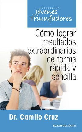Portada del libro CÓMO LOGRAR RESULTADOS EXTRAORDINARIOS DE FORMA RAPIDA Y SENCILLA - Compralo en ByAnaCeci.com