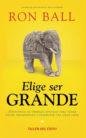 Portada del libro ELIGE SER GRANDE - Compralo en ByAnaCeci.com