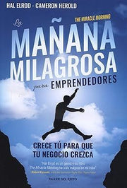Portada del libro LA MAÑANA MILAGROSA PARA EMPRENDEDORES - Compralo en ByAnaCeci.com