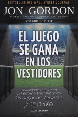Portada del libro EL JUEGO SE GANA EN LOS VESTIDORES - Compralo en ByAnaCeci.com