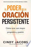 Portada del libro EL PODER DE LA ORACIÓN PERSISTENTE - Compralo en ByAnaCeci.com