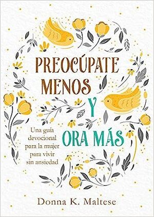 Portada del libro PREOCUPATE MENOS Y ORA MAS - Compralo en ByAnaCeci.com