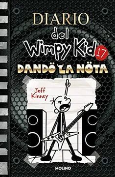 Portada del libro DIARIO DEL WIMPY KID 17: DANDO LA NOTA - Compralo en ByAnaCeci.com