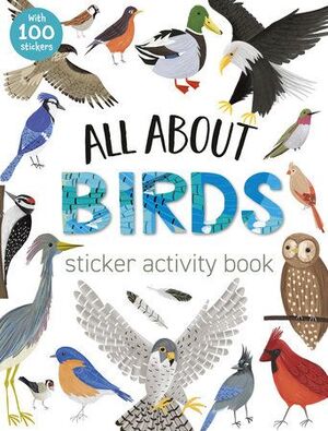Portada del libro ALL ABOUT BIRDS STICKER ACTIVITY BOOK - Compralo en ByAnaCeci.com
