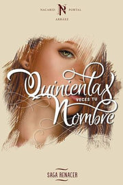 Portada del libro QUINIENTAS VECES TU NOMBRE - Compralo en ByAnaCeci.com