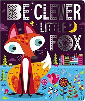 Portada del libro BE CLEVER LITTLE FOX - Compralo en ByAnaCeci.com