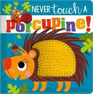 Portada del libro NEVER TOUCH A PORCUPINE - Compralo en ByAnaCeci.com