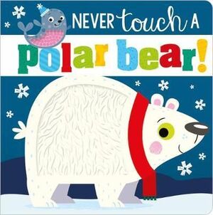 Portada del libro NEVER TOUCH A POLAR BEAR - Compralo en ByAnaCeci.com
