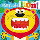 Portada del libro NEVER FEED A LION! - Compralo en ByAnaCeci.com