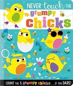 Portada del libro NEVER TOUCH THE GRUMPY CHICKS - Compralo en ByAnaCeci.com
