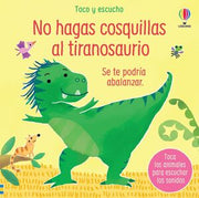 Portada del libro TOCO Y ESCUCHO: NO HAGAS COSQUILLAS AL TIRANOSAURIO - Compralo en ByAnaCeci.com