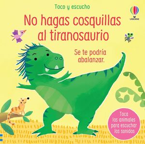 Portada del libro TOCO Y ESCUCHO: NO HAGAS COSQUILLAS AL TIRANOSAURIO - Compralo en ByAnaCeci.com