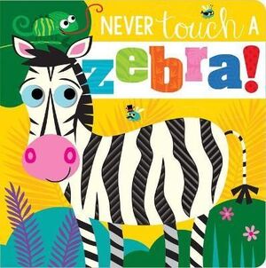Portada del libro NEVER TOUCH A ZEBRA - Compralo en ByAnaCeci.com