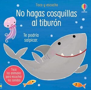 Portada del libro TOCO Y ESCUCHO: NO HAGAS COSQUILLAS AL TIBURON - Compralo en ByAnaCeci.com