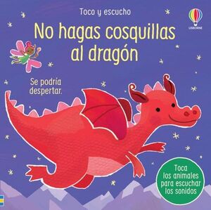 Portada del libro TOCO Y ESCUCHA: NO HAGAS COSQUILLAS AL DRAGON - Compralo en ByAnaCeci.com