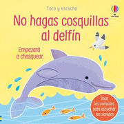 Portada del libro TOCO Y ESCUCHO: NO HAGAS COSQUILLAS AL DELFÍN - Compralo en ByAnaCeci.com