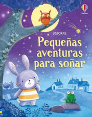 Portada del libro PEQUEÑAS AVENTURAS PARA SOÑAR - Compralo en ByAnaCeci.com