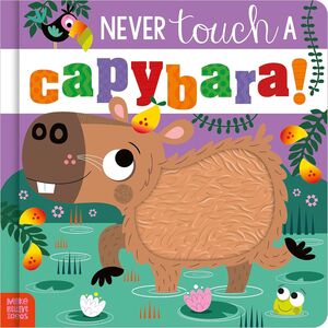 Portada del libro NEVER TOUCH A CAPYBARA - Compralo en ByAnaCeci.com