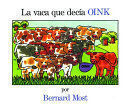 Portada del libro *VACA QUE DECIA OINK - Compralo en ByAnaCeci.com
