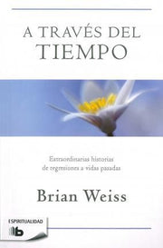 Portada del libro A TRAVÉS DEL TIEMPO - Compralo en ByAnaCeci.com