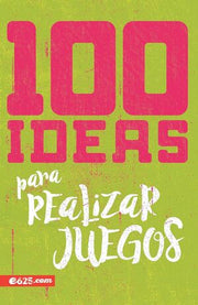 Portada del libro 100 IDEAS PARA REALIZAR JUEGOS - Compralo en ByAnaCeci.com