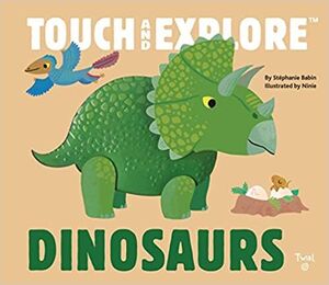 Portada del libro DINOSAURS: TOUCH AND EXPLORE - Compralo en ByAnaCeci.com