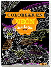 Portada del libro FANTASÍA- COLOREAR EN NEÓN - Compralo en ByAnaCeci.com