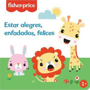 Portada del libro ESTAR ALEGRES, ENFADADOS, FELICES (FISHER-PRICE) - Compralo en ByAnaCeci.com