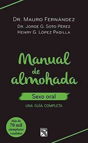 Portada del libro * MANUAL DE ALMOHADA. SEXO ORAL - Compralo en ByAnaCeci.com