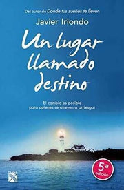 Portada del libro UN LUGAR LLAMADO DESTINO - Compralo en ByAnaCeci.com