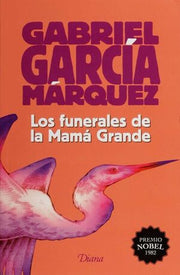 Portada del libro LOS FUNERALES DE LA MAMÁ GRANDE (2015) - Compralo en ByAnaCeci.com