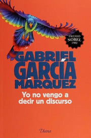 Portada del libro YO NO VENGO A DECIR UN DISCURSO - Compralo en ByAnaCeci.com