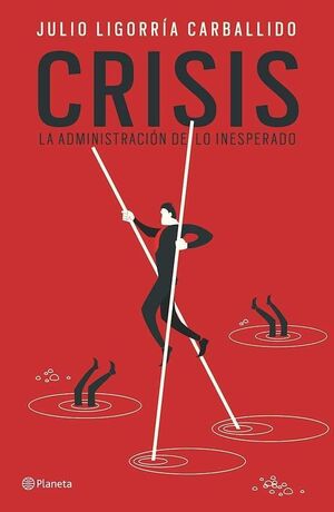 Portada del libro CRISIS: LA ADMINISTRACIÓN DE LO INESPERADO - Compralo en ByAnaCeci.com