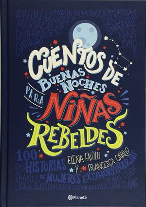 Portada del libro CUENTOS DE BUENAS NOCHES PARA NIÑAS REBELDES 1 (TAPA DURA) - Compralo en ByAnaCeci.com