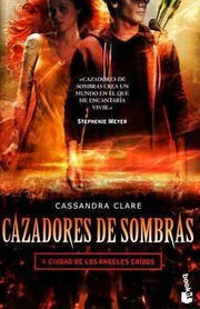 Portada del libro CAZADORES DE SOMBRAS 4: CIUDAD DE LOS ÁNGELES CAÍDOS - Compralo en ByAnaCeci.com