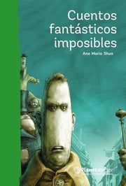 Portada del libro CUENTOS FANTASTICOS IMPOSIBLES - Compralo en ByAnaCeci.com