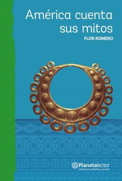 Portada del libro AMERICA CUENTA SUS MITOS - Compralo en ByAnaCeci.com