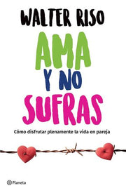 Portada del libro AMA Y NO SUFRAS - Compralo en ByAnaCeci.com