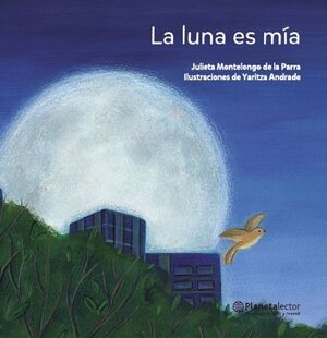 Portada del libro LA LUNA ES MIA - Compralo en ByAnaCeci.com