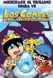 Portada del libro LOS COMPAS 1: Y EL DIAMANTITO LEGENDARIO - Compralo en ByAnaCeci.com