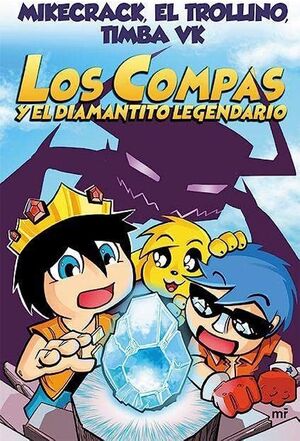 Portada del libro LOS COMPAS 1: Y EL DIAMANTITO LEGENDARIO - Compralo en ByAnaCeci.com