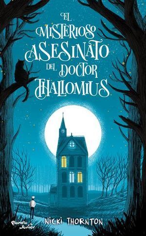 Portada del libro EL MISTERIOSO ASESINATO DEL DOCTOR THALLOMIUS - Compralo en ByAnaCeci.com
