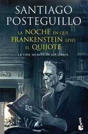 Portada del libro LA NOCHE EN QUE FRANKENSTEIN LEYÓ EL QUIJOTE - Compralo en ByAnaCeci.com