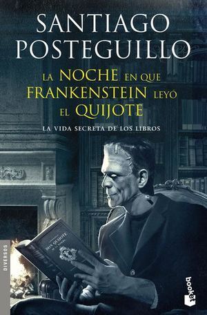 Portada del libro LA NOCHE EN QUE FRANKENSTEIN LEYÓ EL QUIJOTE - Compralo en ByAnaCeci.com